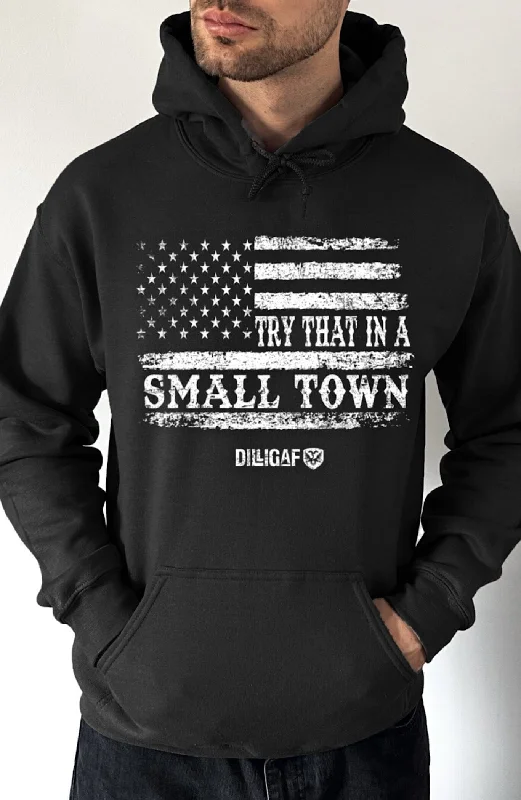 Final Clearance Try That In A Small Town Flag Pullover Hoodie