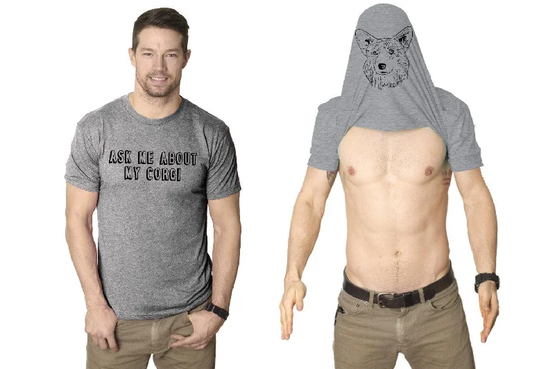 Weekend Bargains to Savor Ask Me About My Corgi Flip Men's T Shirt