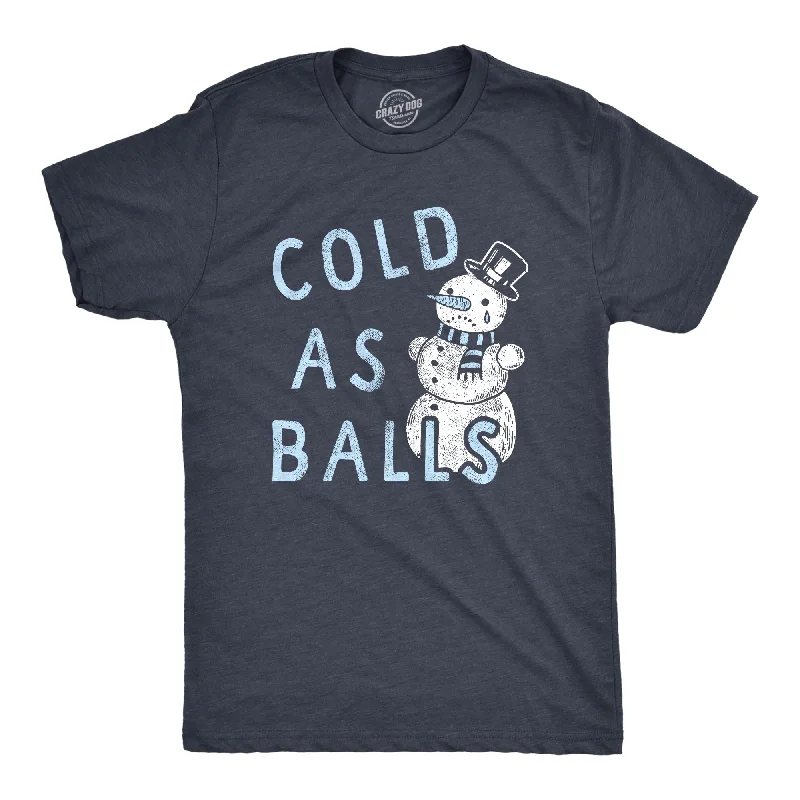 Weekend Bargains to Celebrate Cold As Balls Men's T Shirt