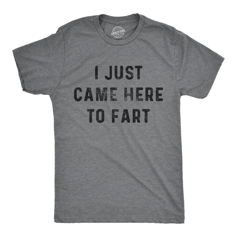 Weekend Deals That Wow I Just Came Here To Fart Men's T Shirt