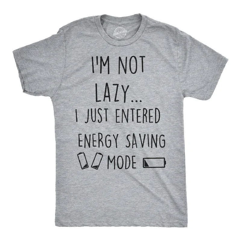 Weekend Savings Bonanza Not Lazy Entered Energy Saving Mode Men's T Shirt