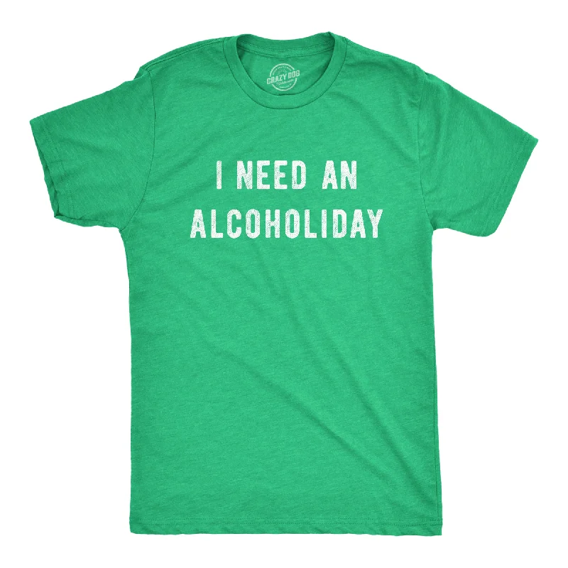 Big Discounts I Need An Alcoholiday Men's T Shirt