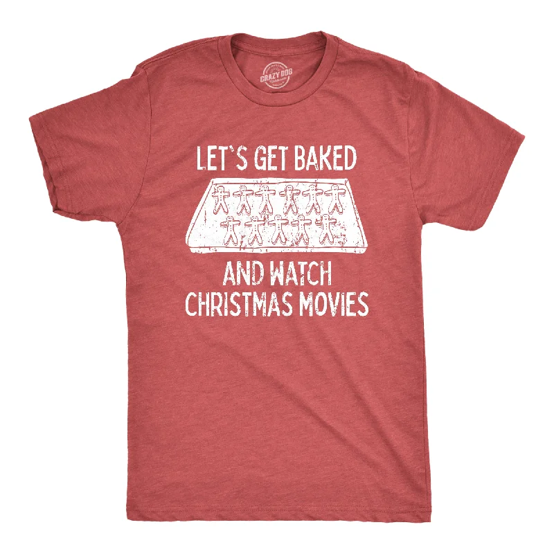 New Arrival Let's Get Baked And Watch Christmas Movies Men's T Shirt