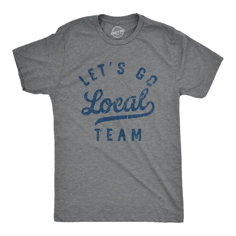 Make Your Weekend Count with Savings Lets Go Local Team Men's T Shirt