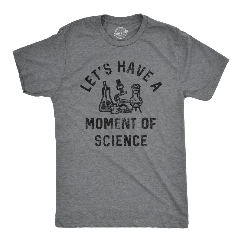Discount Mania Lets Have A Moment Of Science Men's T Shirt