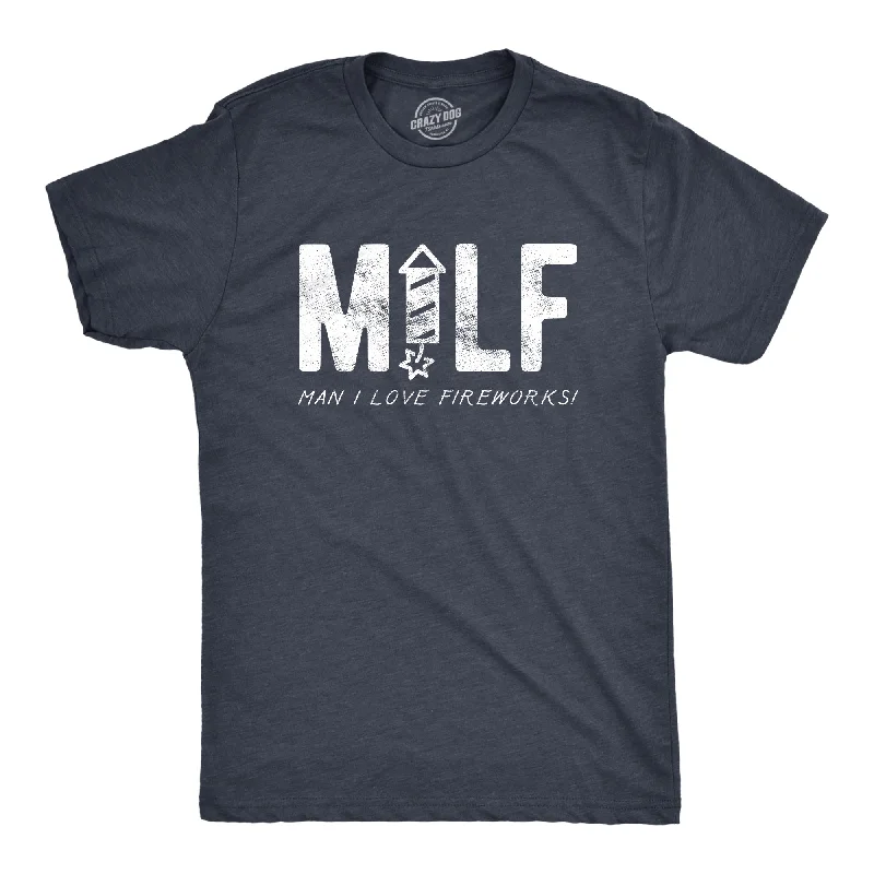 Weekend Deals That Thrill MILF Man I Love Fireworks Men's T Shirt