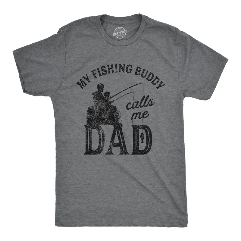 Inventory Reduction My Fishing Buddy Calls Me Dad Men's T Shirt