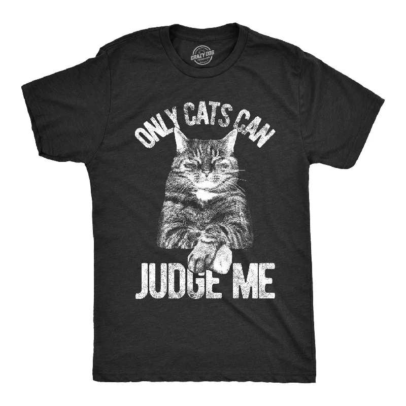 Bonus Offer Only Cats Can Judge Me Men's T Shirt