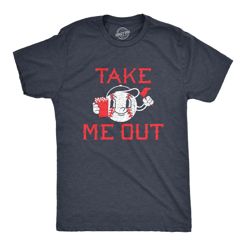 Celebrate the Weekend with Discounts Take Me Out Men's T Shirt