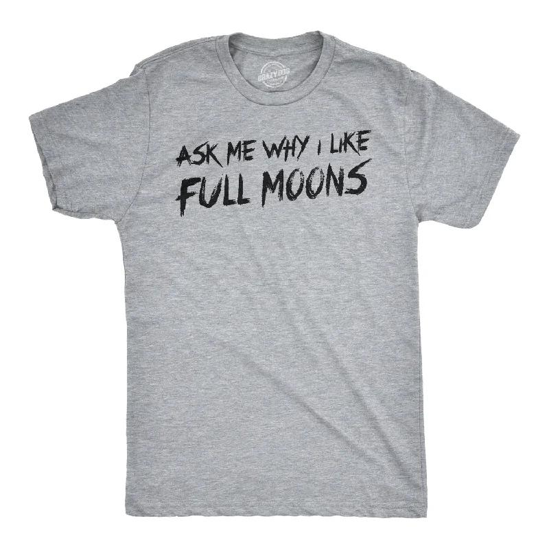 Value Pack Ask Me Why I Like Full Moons Flip Men's T Shirt