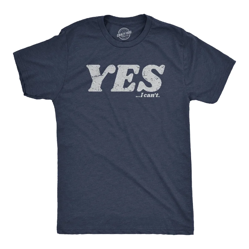 Quick Deals Yes I Cant Men's T Shirt